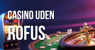 Udenlandske Casinoer uden ROFUS En Guide til Spiloplevelser 309218972